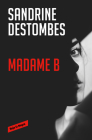 Madame B (Spanish Edition) By Sandrine Destombes Cover Image