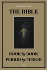 The Bible Book by Book and Period by Period: A Manual For the Study of the Bible (Easy to Read Layout) By Josiah Blake Tidwell Cover Image