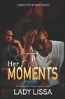 Her Final Moments: A Domestic Violence Novel By Lady Lissa Cover Image
