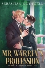 Mr Warren's Profession By Sebastian Nothwell Cover Image