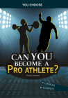 Can You Become a Pro Athlete?: An Interactive Adventure By Matt Doeden Cover Image