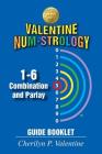 Valentine Num-Strology: 1-6 Combination and Parlay Guide Booklet By Cherilyn P. Valentine Cover Image