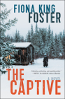 The Captive: A Novel By Fiona King Foster Cover Image