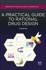 A Practical Guide to Rational Drug Design By Sun Hongmao Cover Image