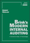 Brink's Modern Internal Auditing: A Common Body of Knowledge (Wiley Corporate F&a) By Robert R. Moeller Cover Image