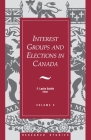 Interest Groups and Elections in Canada: Volume 2 Cover Image