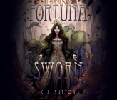 Fortuna Sworn By K. J. Sutton, Emma Lysy (Read by) Cover Image