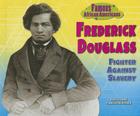 Frederick Douglass: Fighter Against Slavery (Famous African Americans) By Patricia McKissack, Fredrick McKissack Cover Image