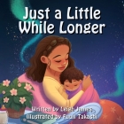 Just a Little While Longer By Fuuji Takashi (Illustrator), Leigh James Cover Image