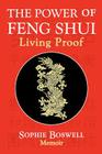 The Power of Feng Shui: Living Proof Cover Image