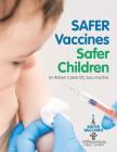 Safer Vaccines, Safer Children Cover Image