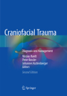 Craniofacial Trauma: Diagnosis and Management By Nicolas Hardt (Editor), Peter Kessler (Editor), Johannes Kuttenberger (Editor) Cover Image
