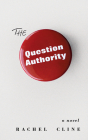 The Question Authority By Rachel Cline Cover Image