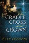 The Cradle, Cross, and Crown Cover Image