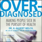 Overdiagnosed: Making People Sick in Pursuit of Health Cover Image