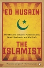 The Islamist: Why I Became an Islamic Fundamentalist, What I Saw Inside, and Why I Left By Ed Husain Cover Image