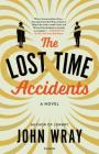 The Lost Time Accidents: A Novel By John Wray Cover Image