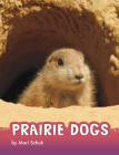 Prairie Dogs (Animals) By Mari Schuh Cover Image