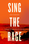 Sing the Rage: Listening to Anger after Mass Violence By Sonali Chakravarti Cover Image