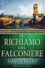 Il Richiamo Del Falconiere (Destini Incrociati #2) By David Blixt Cover Image