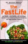 The FastLife: Lose Weight, Stay Healthy, and Live Longer with the Simple Secrets of Intermittent Fasting and High-Intensity Training By Dr Dr Michael Mosley, Mimi Spencer, Peta Bee (With) Cover Image