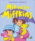 Mia and the Miffkins By Margarita Surnaite Cover Image