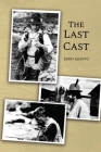 The Last Cast By Jerry Quinto Cover Image