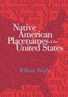 Native American Placenames of the United States By William Bright Cover Image