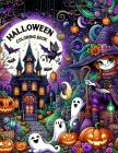 Halloween Coloriing Book: Haunted Happenings, Step Into the Realm of Spooky Delights with Boys, as They Dive into Spectaculars, Unleashing Their Cover Image