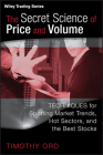 The Secret Science of Price and Volume: Techniques for Spotting Market Trends, Hot Sectors, and the Best Stocks (Wiley Trading #319) Cover Image