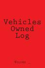 Vehicles Owned Log: Red Cover By S. M Cover Image