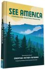 See America: A Celebration of Our National Parks & Treasured Sites By Creative Action Network (Illustrator), National Parks Conservation Association (Foreword by) Cover Image