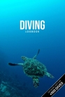 Scuba Diving Log Book Dive Diver Jourgnal Notebook Diary - Lonely Turtle: Marine Biology Biologist Snorkeling Notepad Record with 110 Pages in 6