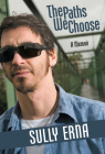 The Paths We Choose: A Memoir By Sully Erna Cover Image