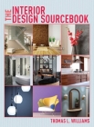 The Interior Design Sourcebook By Thomas L. Williams Cover Image
