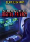 Everything You Need to Know about Digital Privacy (Need to Know Library) By Colin Wilkinson Cover Image