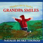 Grandpa Smiles: An inspirational oil painting picture book about loss Cover Image