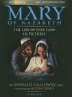 Mary of Nazareth: The Life of Our Lady in Pictures Cover Image