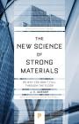 The New Science of Strong Materials: Or Why You Don't Fall Through the Floor (Princeton Science Library #58) Cover Image