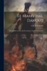 Le Maréchal Davout: Raconté Par Les Siens Et Par Luimême. Années De Jeunesse Cover Image