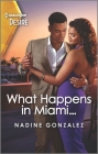 What Happens in Miami...: A Steamy One Night Stand Romance By Nadine Gonzalez Cover Image