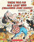 There Was an Old Lady Who Swallowed Some Leaves! By Lucille Colandro, Jared Lee (Illustrator) Cover Image