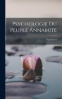 Psychologie du Peuple Annamite By Paul Giran Cover Image