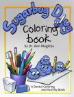 Sugarbug Doug Coloring Book: A Dental Coloring and Activity Book Cover Image