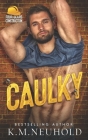 Caulky By K. M. Neuhold Cover Image