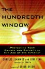 The Hundredth Window: Protecting Your Privacy and Security In the Age of the Internet By Elizabeth Dyson (Foreword by), Charles Jennings, Lori Fena Cover Image