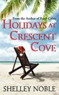 Holidays at Crescent Cove (A Beach Colors Novella #1) By Shelley Noble Cover Image