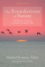 The Foundations of Nature (Veritas) By Michael Dominic Taylor, Larry Chapp (Preface by) Cover Image