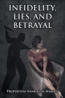 Infidelity, Lies, and Betrayal By Prophetess Sharonda Mimms Cover Image