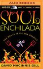 Soul Enchilada By David Macinnis Gill, Michelle Carmen Gomez (Read by) Cover Image